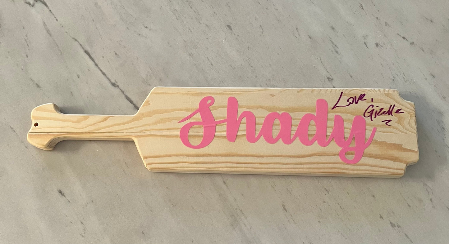 AUTOGRAPHED Reasonably Shady Paddle